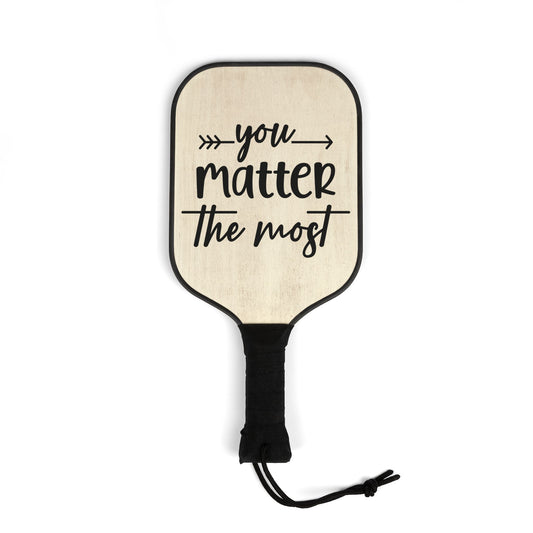 Pickleball Kit - You Matter The Most