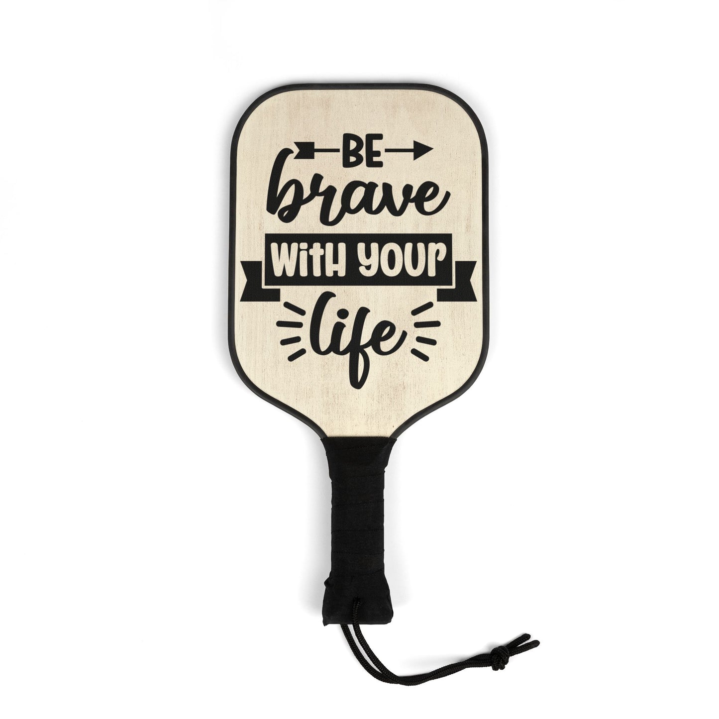 Pickleball Kit - Be Brave With Your Life