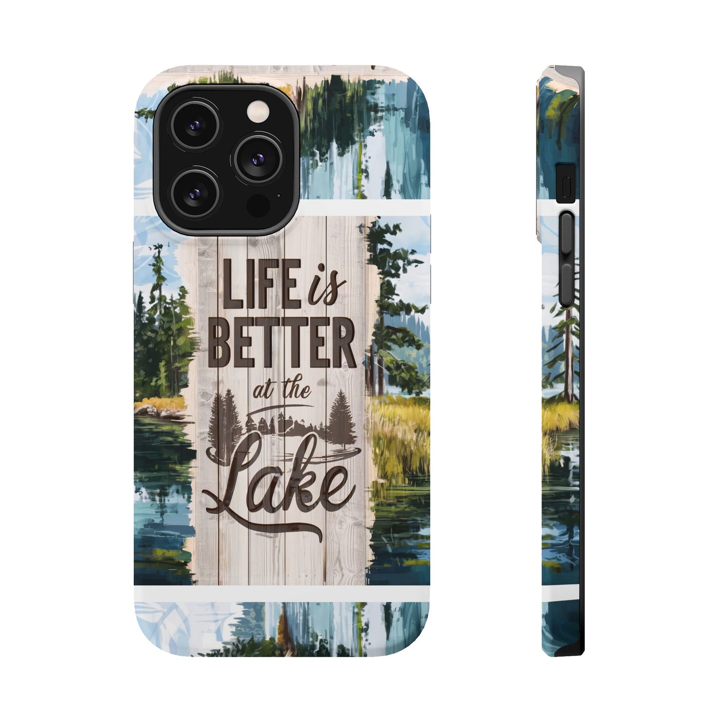 Magnetic Tough Cases - Life Is Better At The Lake