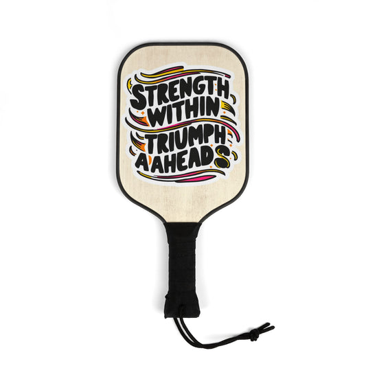 Pickleball Kit - Strength Within Triumph Ahead