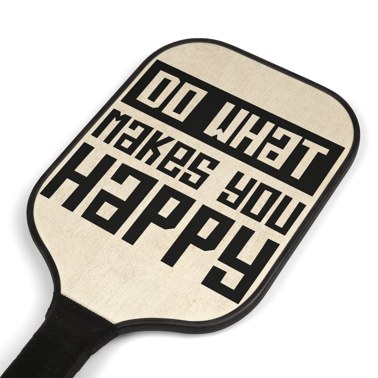 Pickleball Kit - Do What Makes You Happy