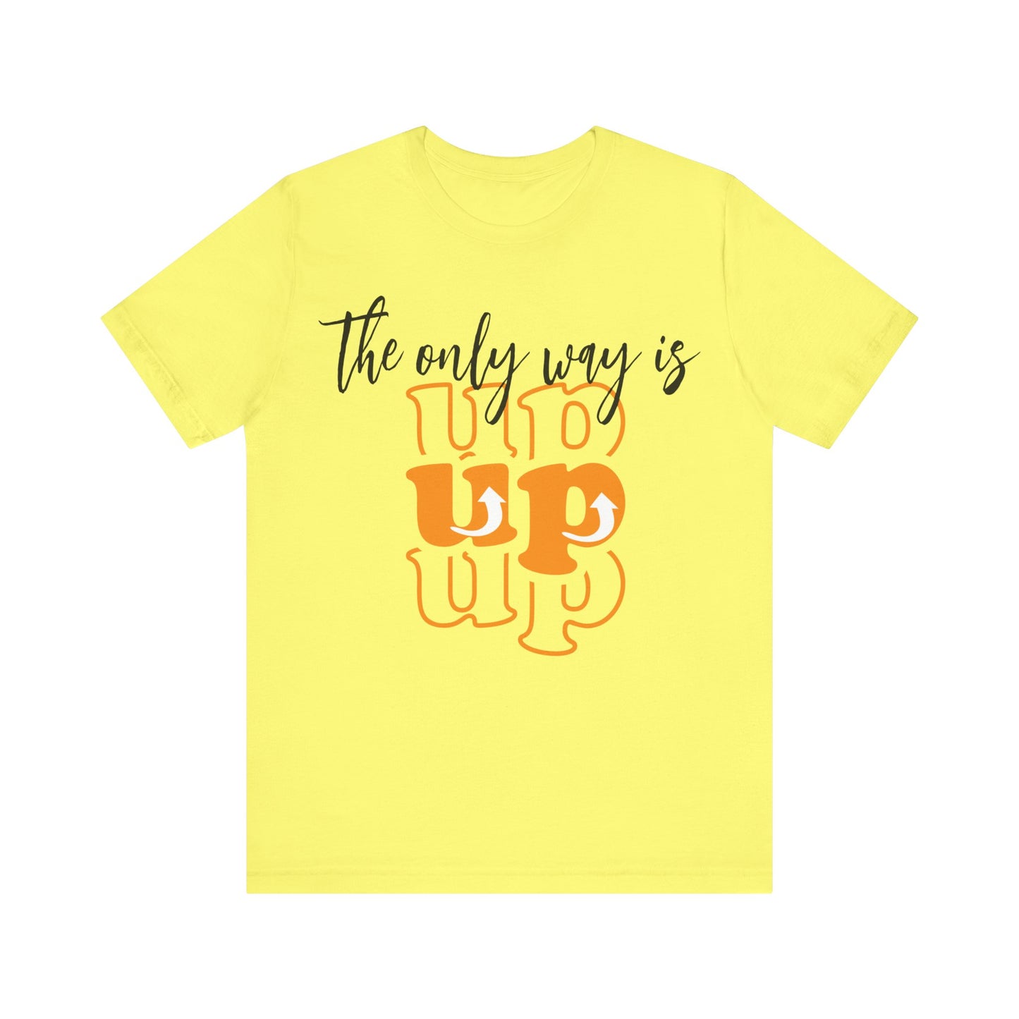 Unisex Jersey Short Sleeve Tee - The Only way Is Up - inspirational shirt - motivational shirt