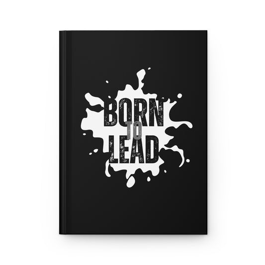 Hardcover Journal Matte - Born To Lead - Black