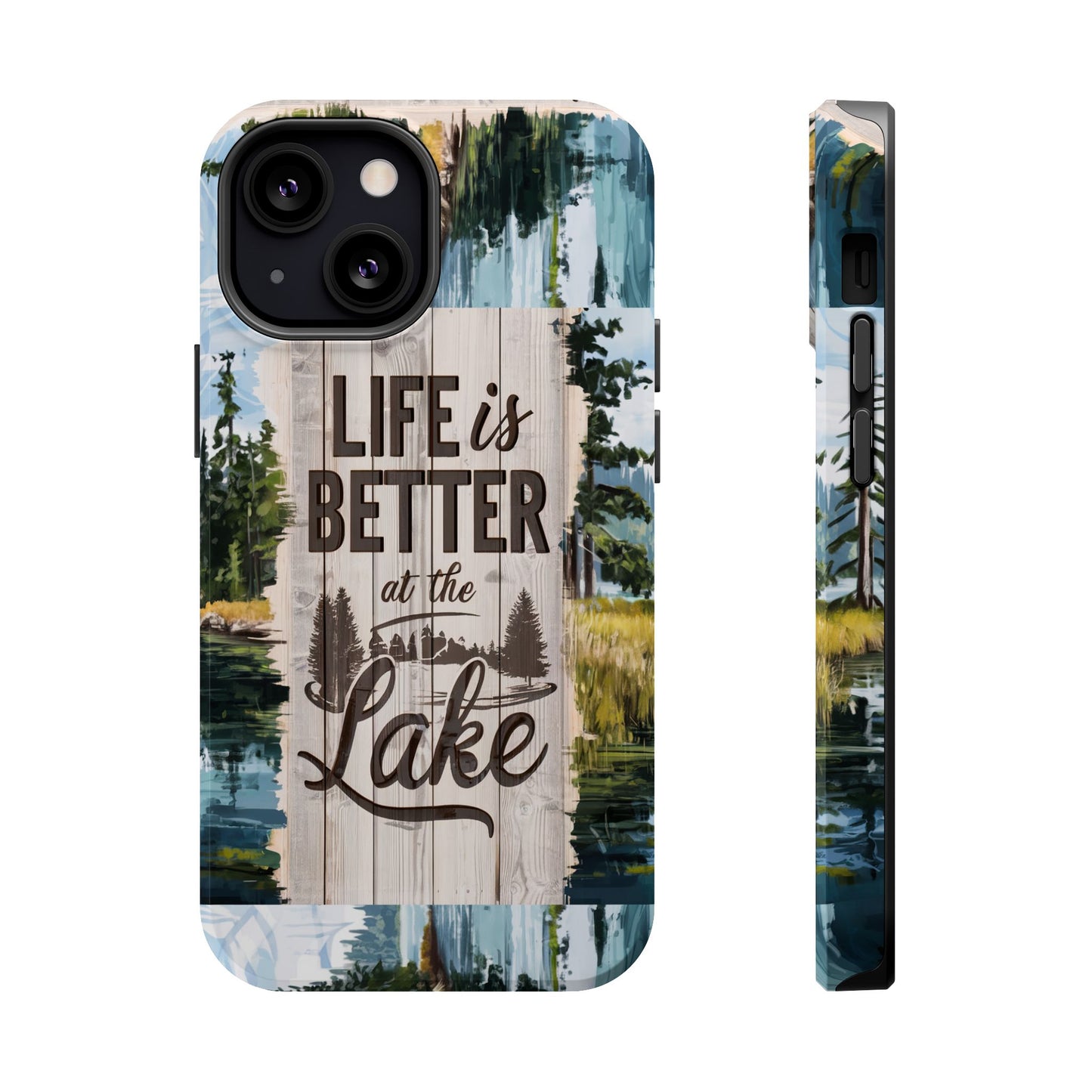 Magnetic Tough Cases - Life Is Better At The Lake