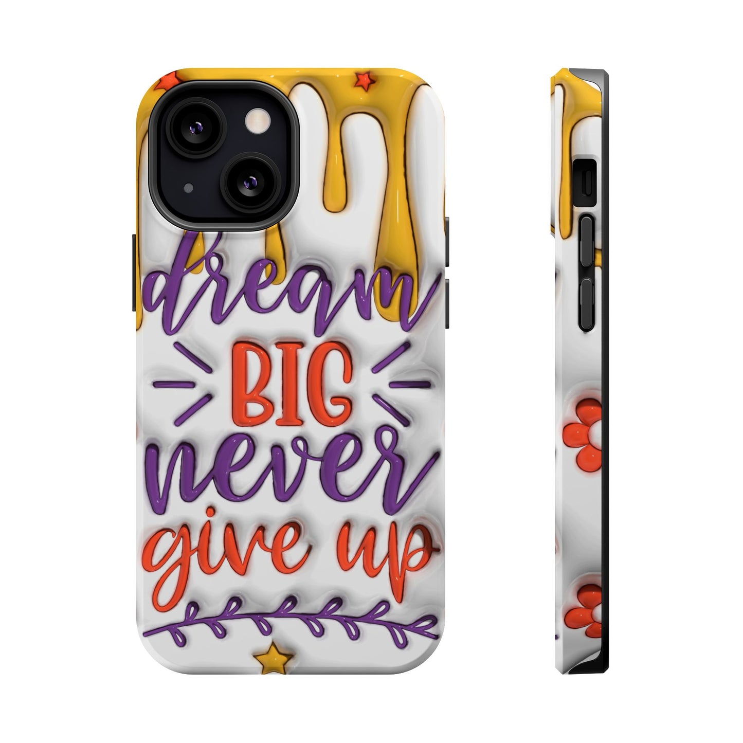 Magnetic Tough Cases - Dream Big Never Give Up