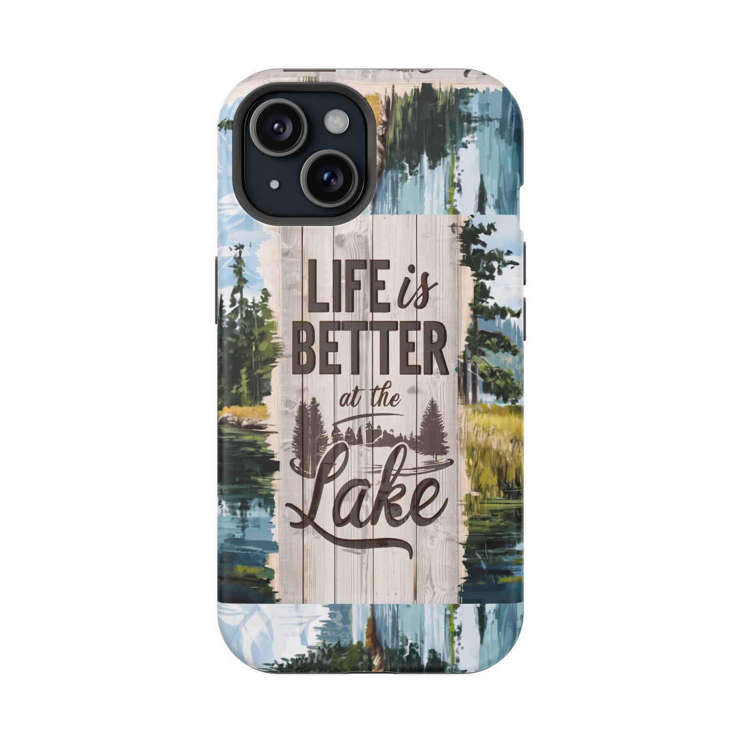 Magnetic Tough Cases - Life Is Better At The Lake