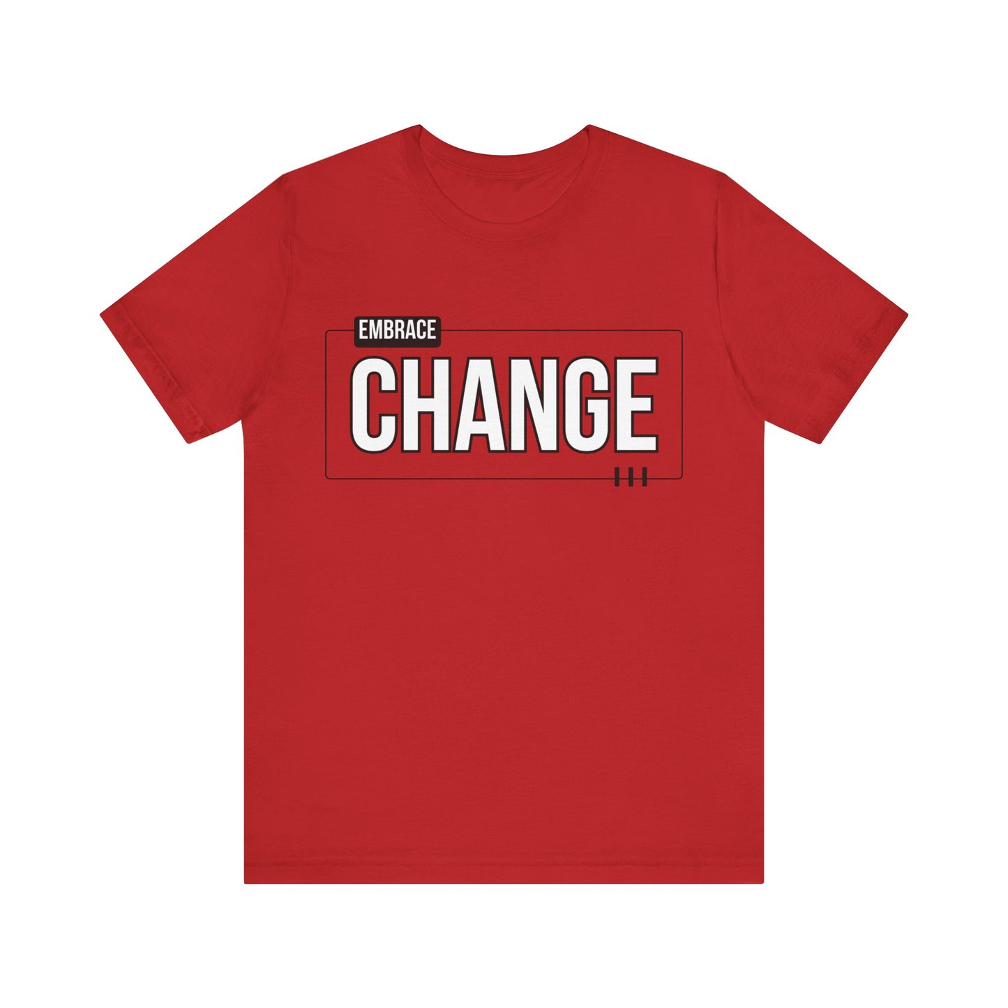 Unisex Jersey Short Sleeve Tee - EMBRACE CHANGE