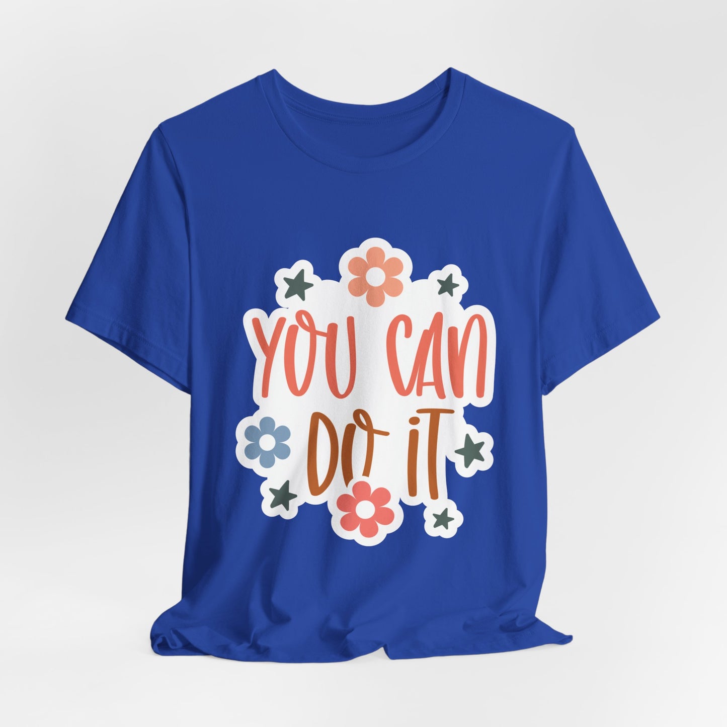 Unisex Jersey Short Sleeve Tee - You Can Do It - Motivational Shirt