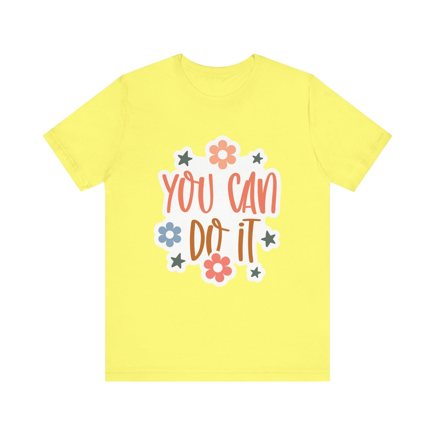 Unisex Jersey Short Sleeve Tee - You Can Do It - Motivational Shirt