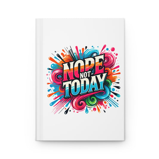 Hardcover Journal Matte - Nope Not Today - White