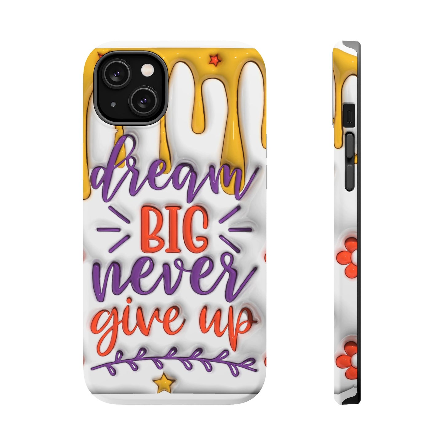 Magnetic Tough Cases - Dream Big Never Give Up