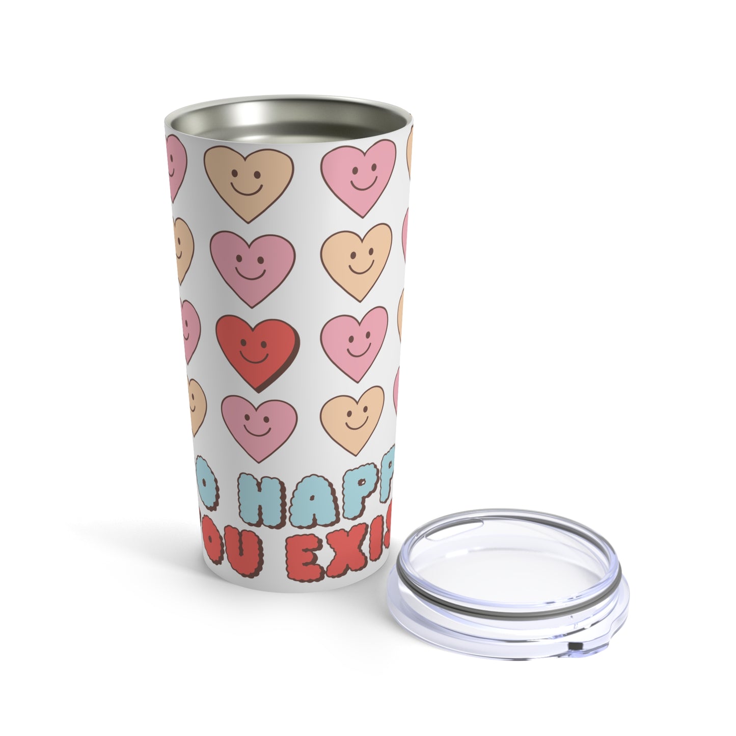 Valentine's  - Stainless Steel Tumbler 20oz - So Happy You Exist