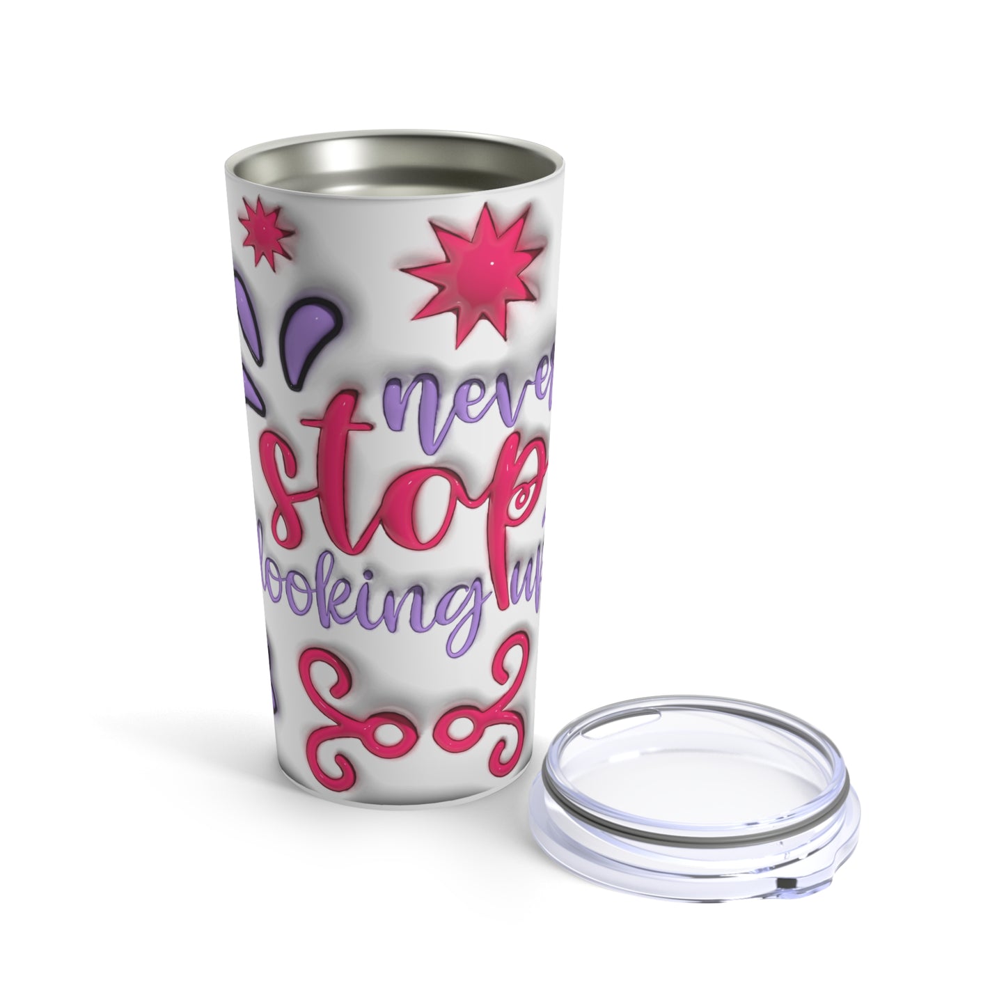 Stainless Steel Tumbler 20oz - NEVER STOP LOOKING UP -