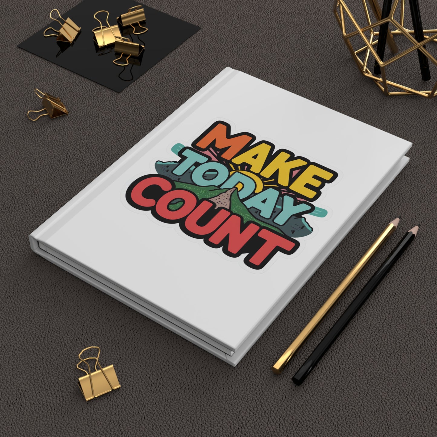 Hardcover Journal Matte - Make Today Count - White