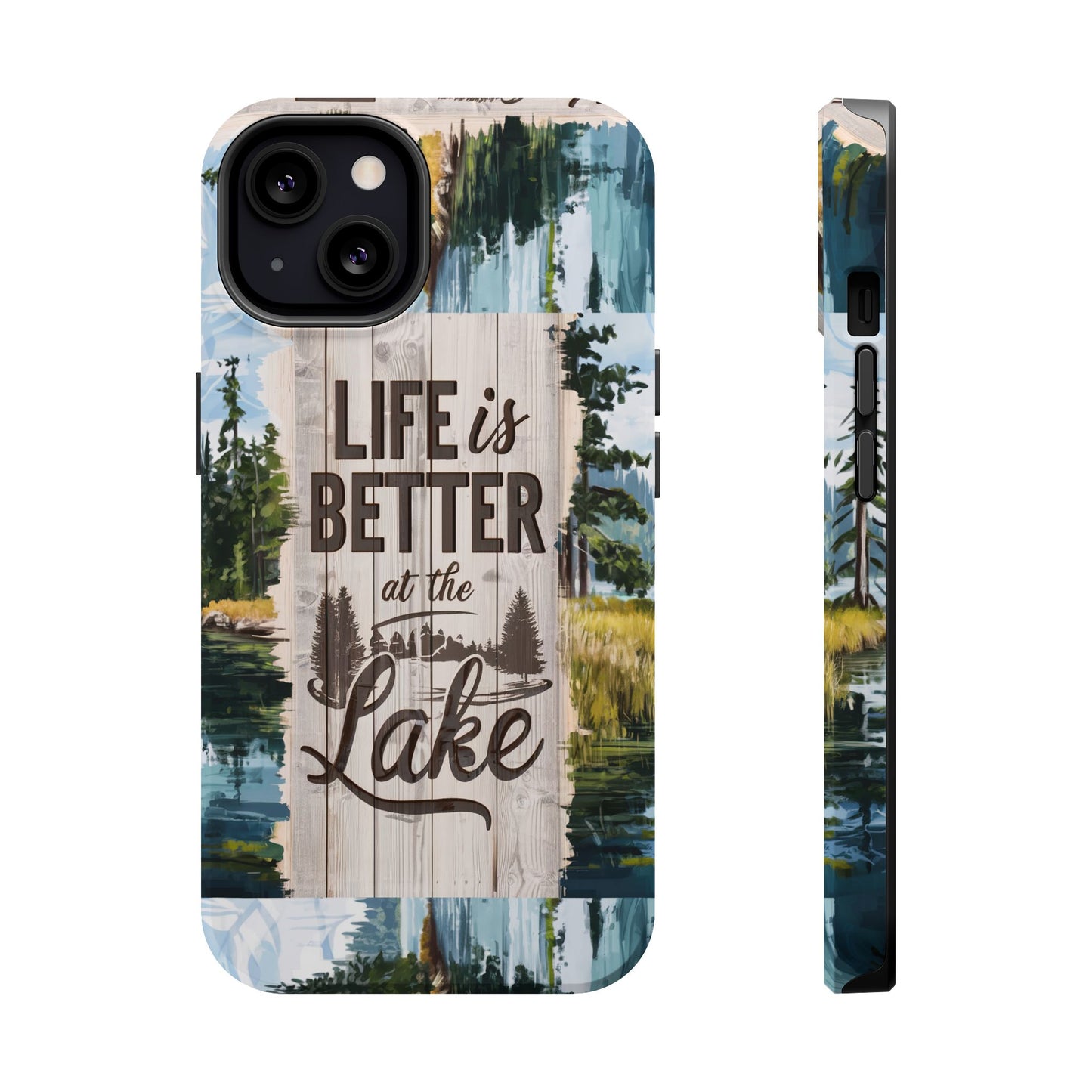 Magnetic Tough Cases - Life Is Better At The Lake