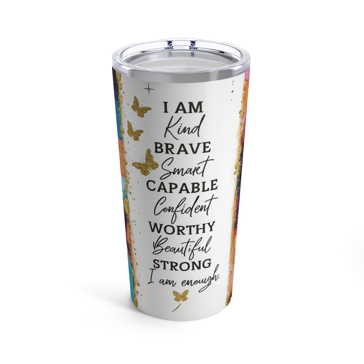 Stainless Steel Tumbler 20oz- I AM ENOUGH -