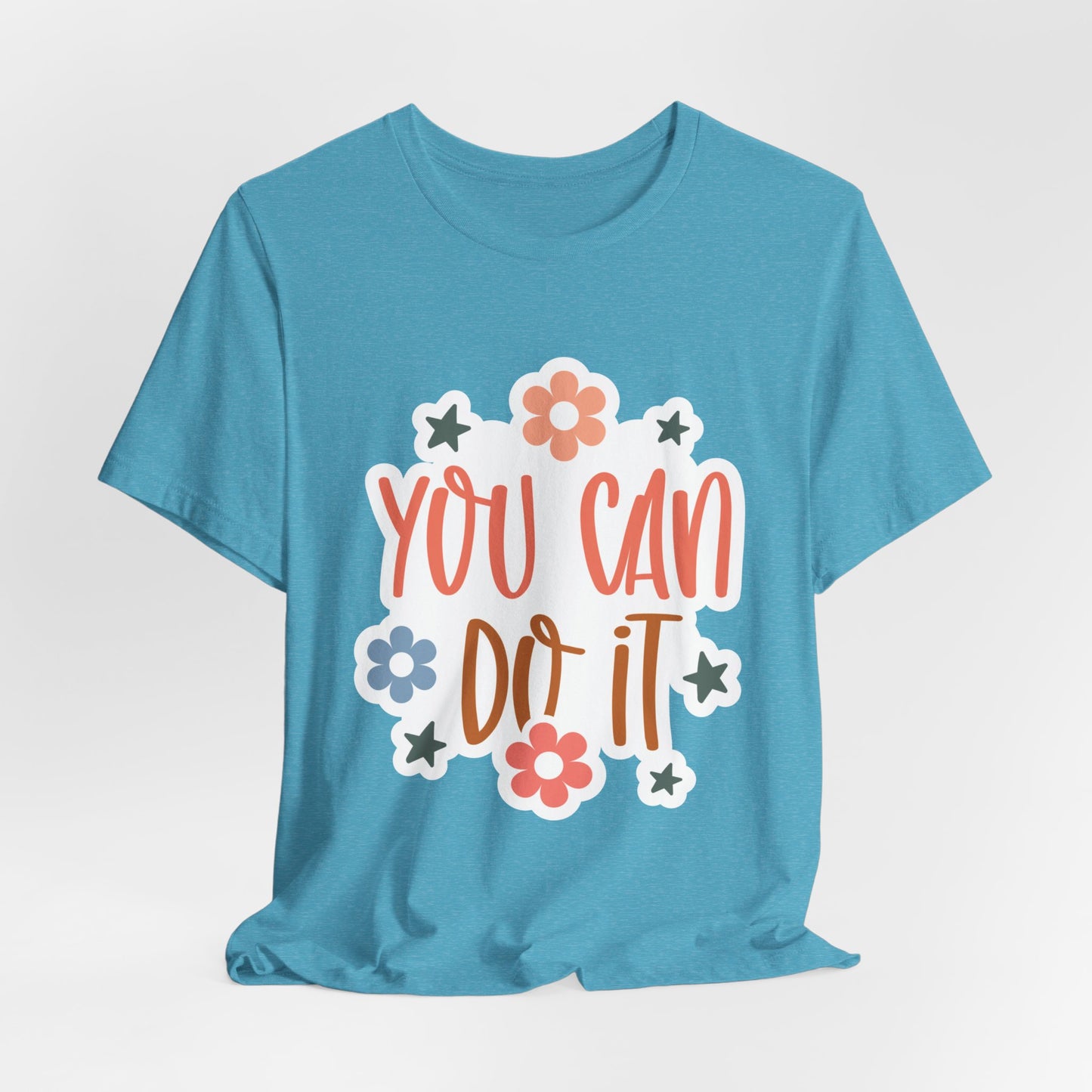 Unisex Jersey Short Sleeve Tee - You Can Do It - Motivational Shirt