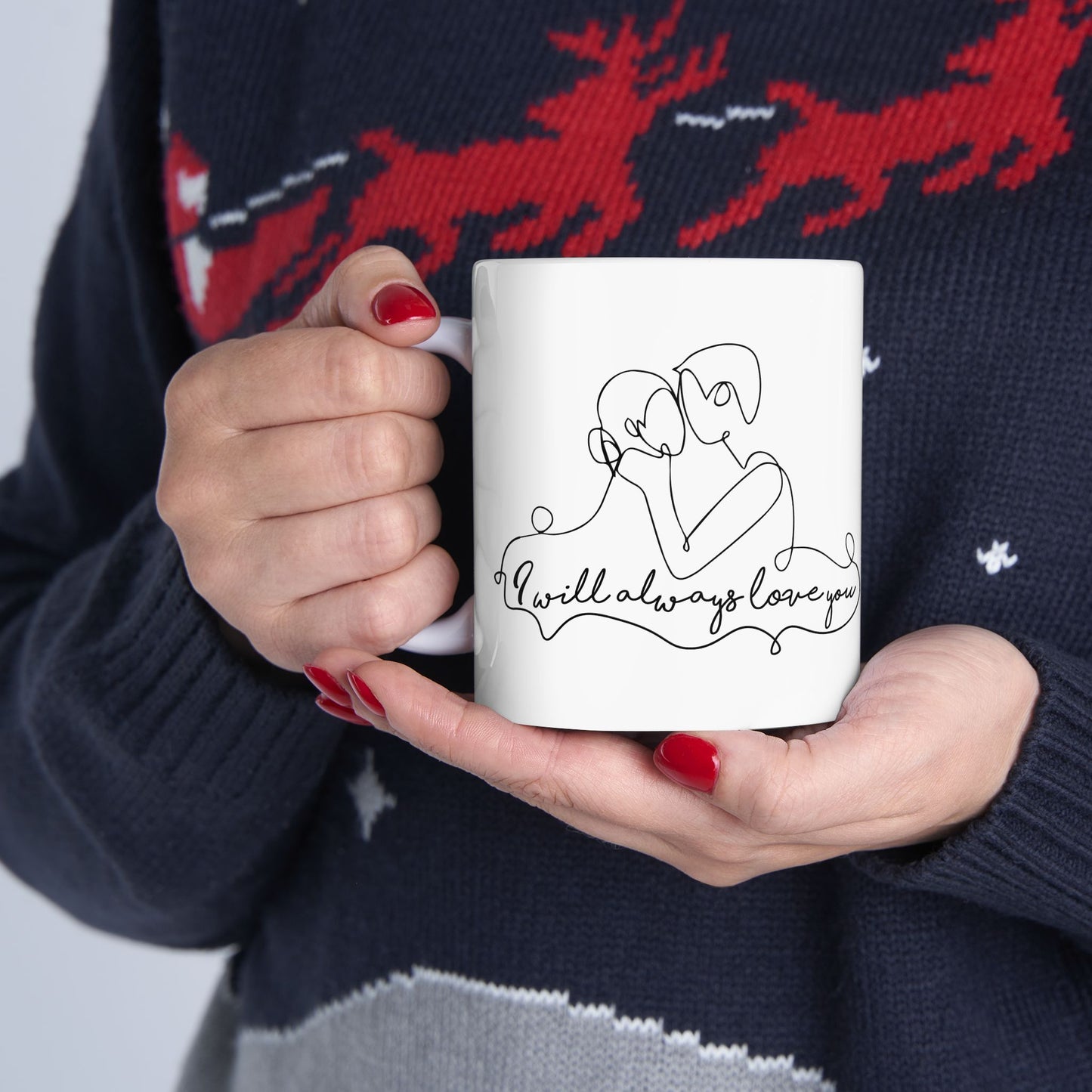 Valentine's - Ceramic Mug, (11oz, 15oz) -  I Will Always Love You