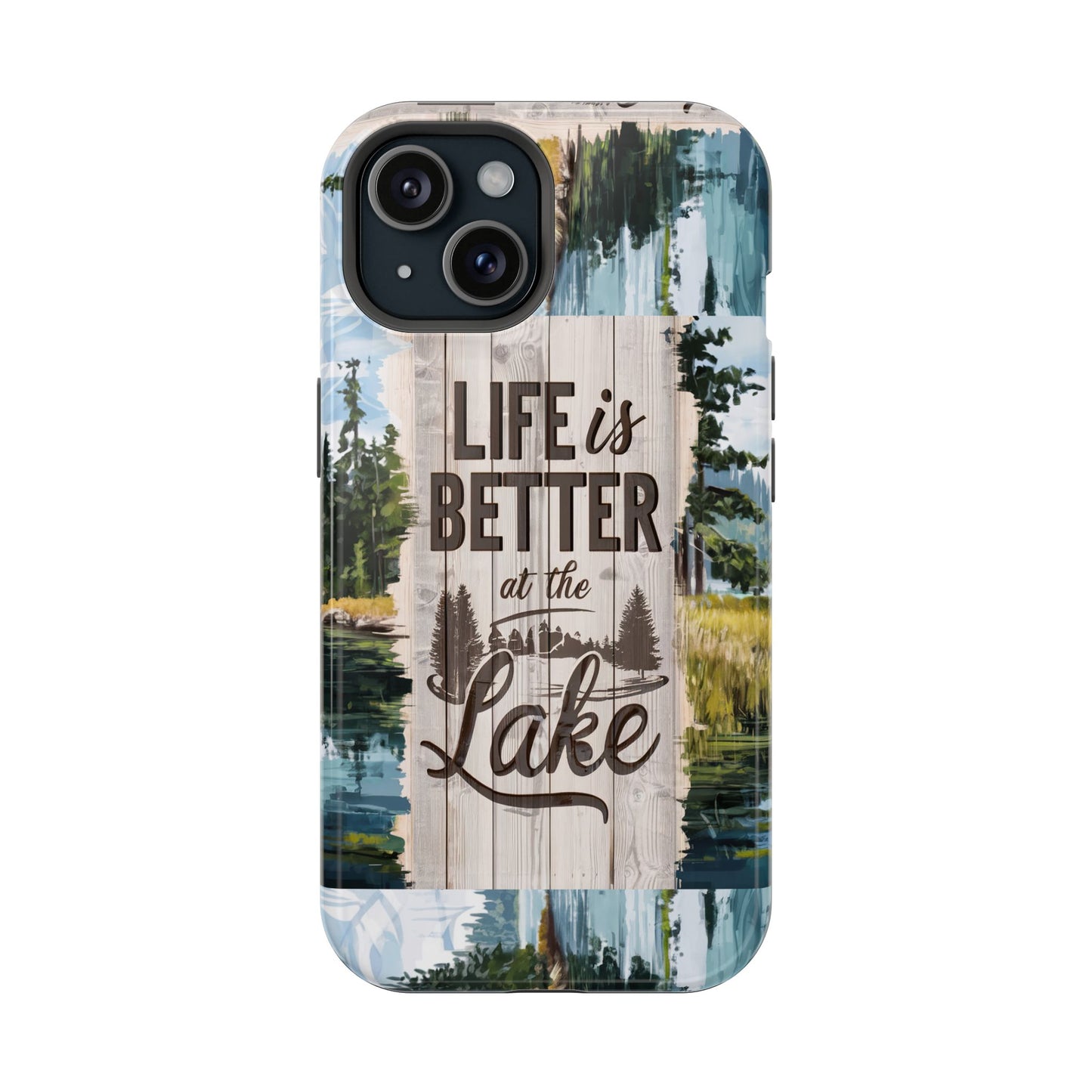 Magnetic Tough Cases - Life Is Better At The Lake