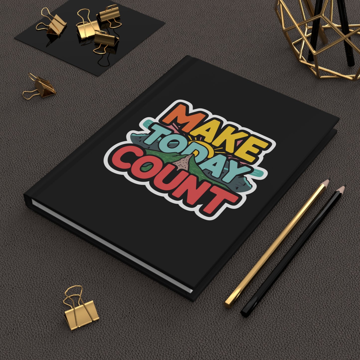 Hardcover Journal Matte - Make Today Count - Black