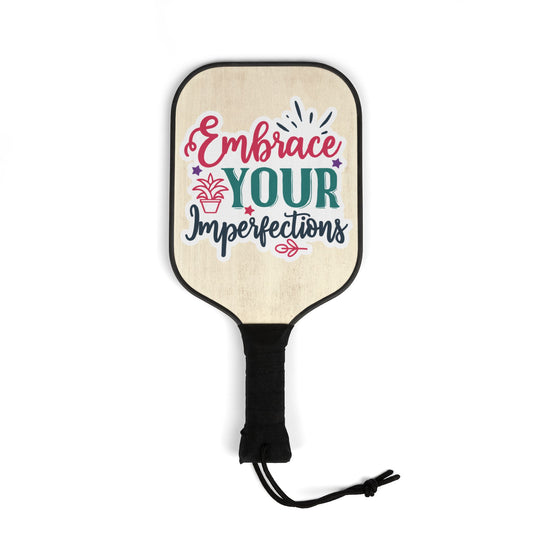 Pickleball Kit - Embrace Your Imperfections