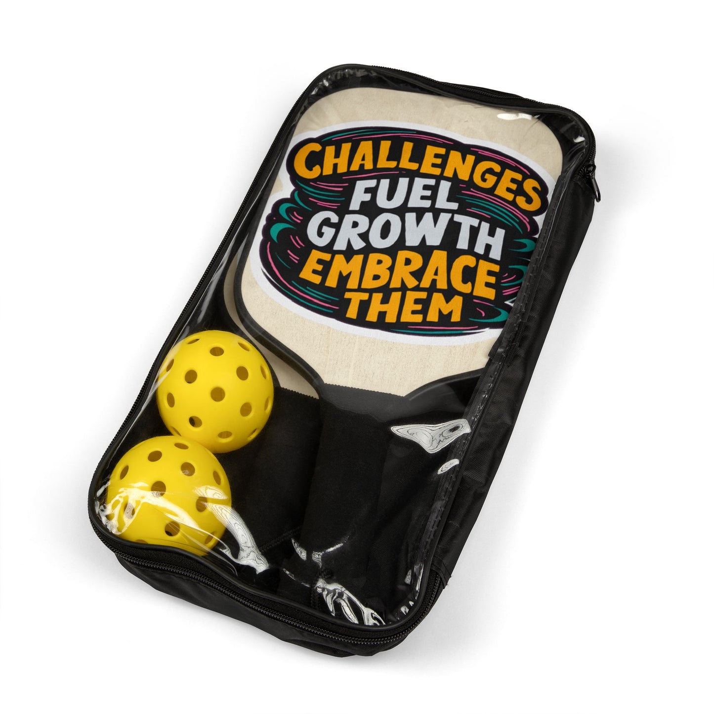 Pickleball Kit - Challenges Fuel Growth Embrace Them