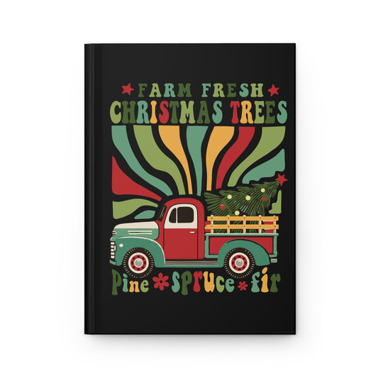 Christmas - Hardcover Journal Matte - Farm Fresh Christmas Trees