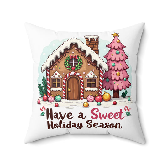 Christmas - Spun Polyester Square Pillow - Have A Sweet Holiday Season