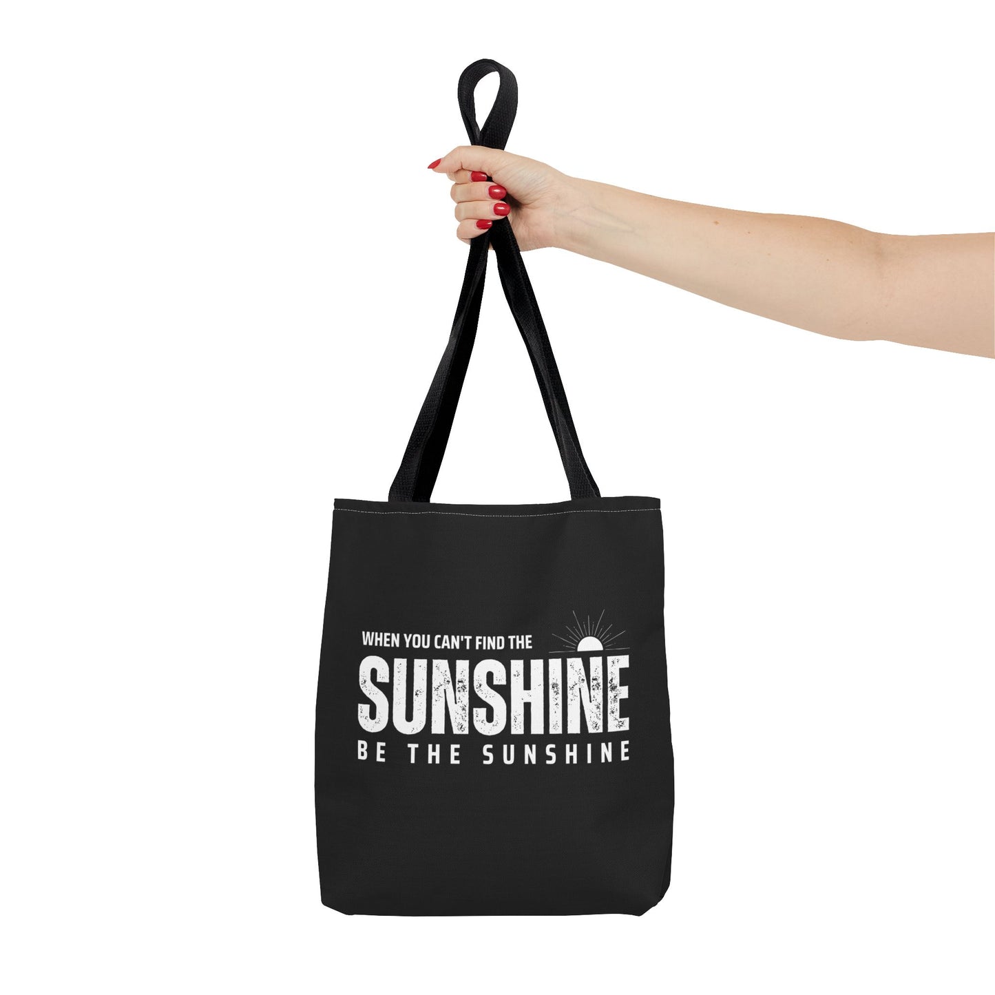 Tote Bag (AOP) - If You Cant Find The Sunshine Be The Sunshine - Black