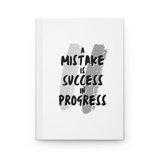 Hardcover Journal Matte - A Mistake Is Success In Progress - White