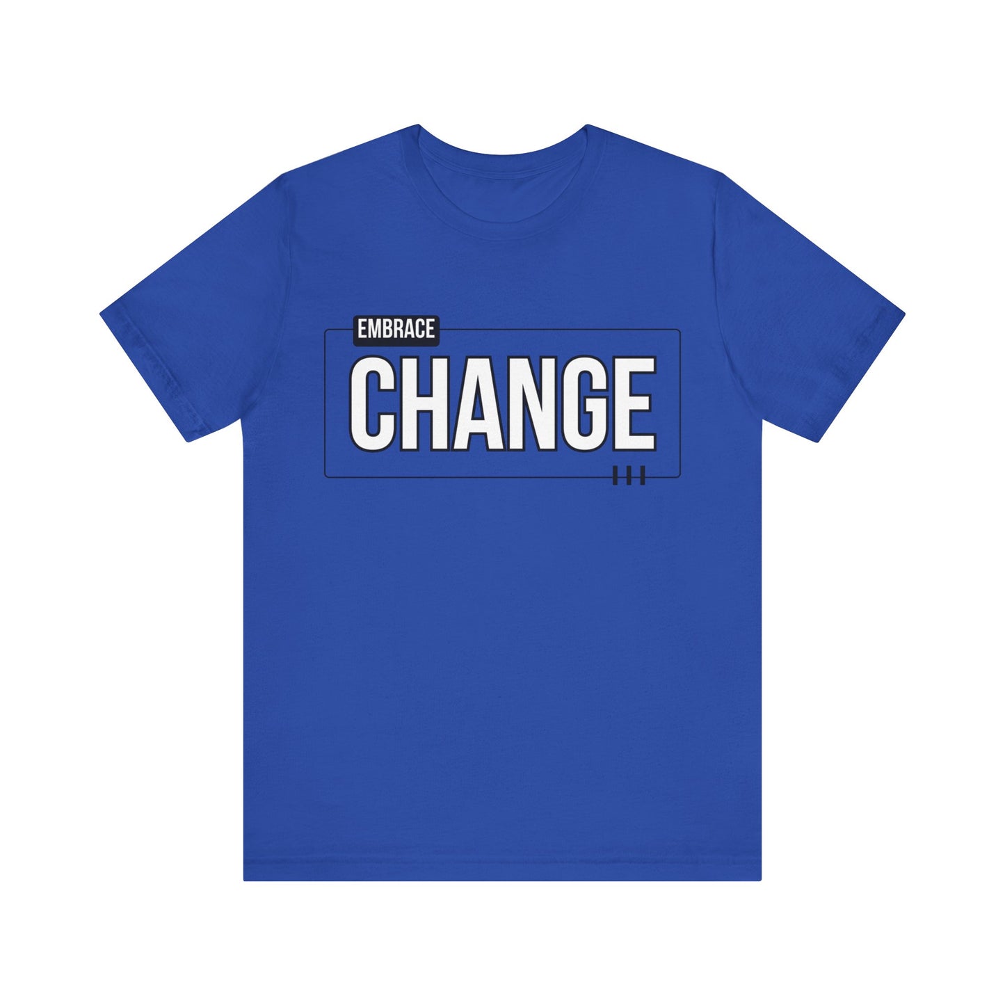 Unisex Jersey Short Sleeve Tee - EMBRACE CHANGE