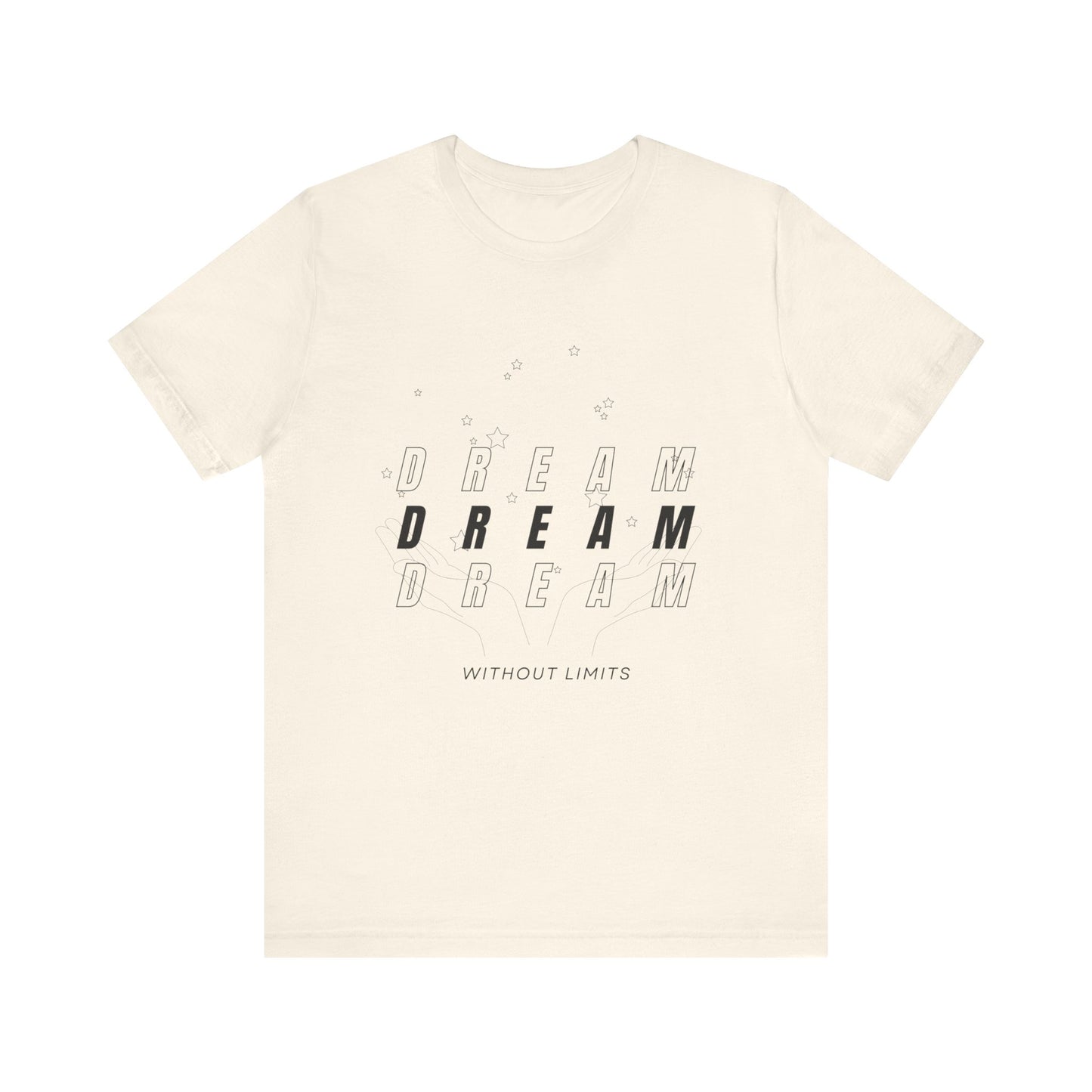 Unisex Jersey Short Sleeve Tee - Dream Without Limits - inspirational shirt - motivational shirt