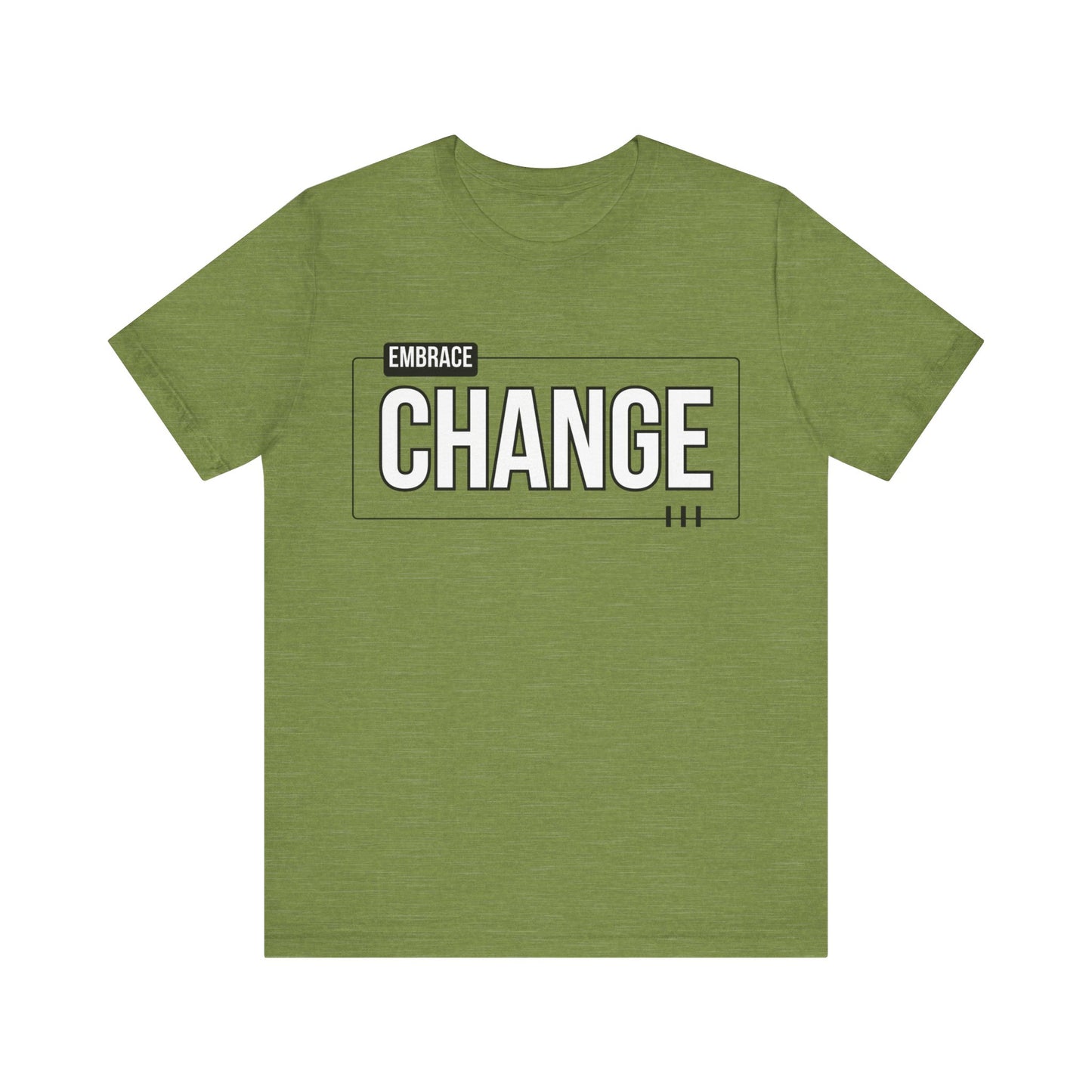 Unisex Jersey Short Sleeve Tee - EMBRACE CHANGE