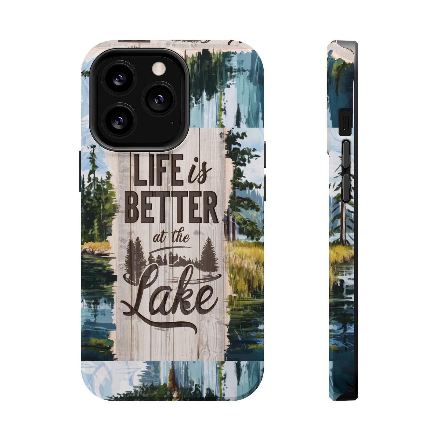 Magnetic Tough Cases - Life Is Better At The Lake