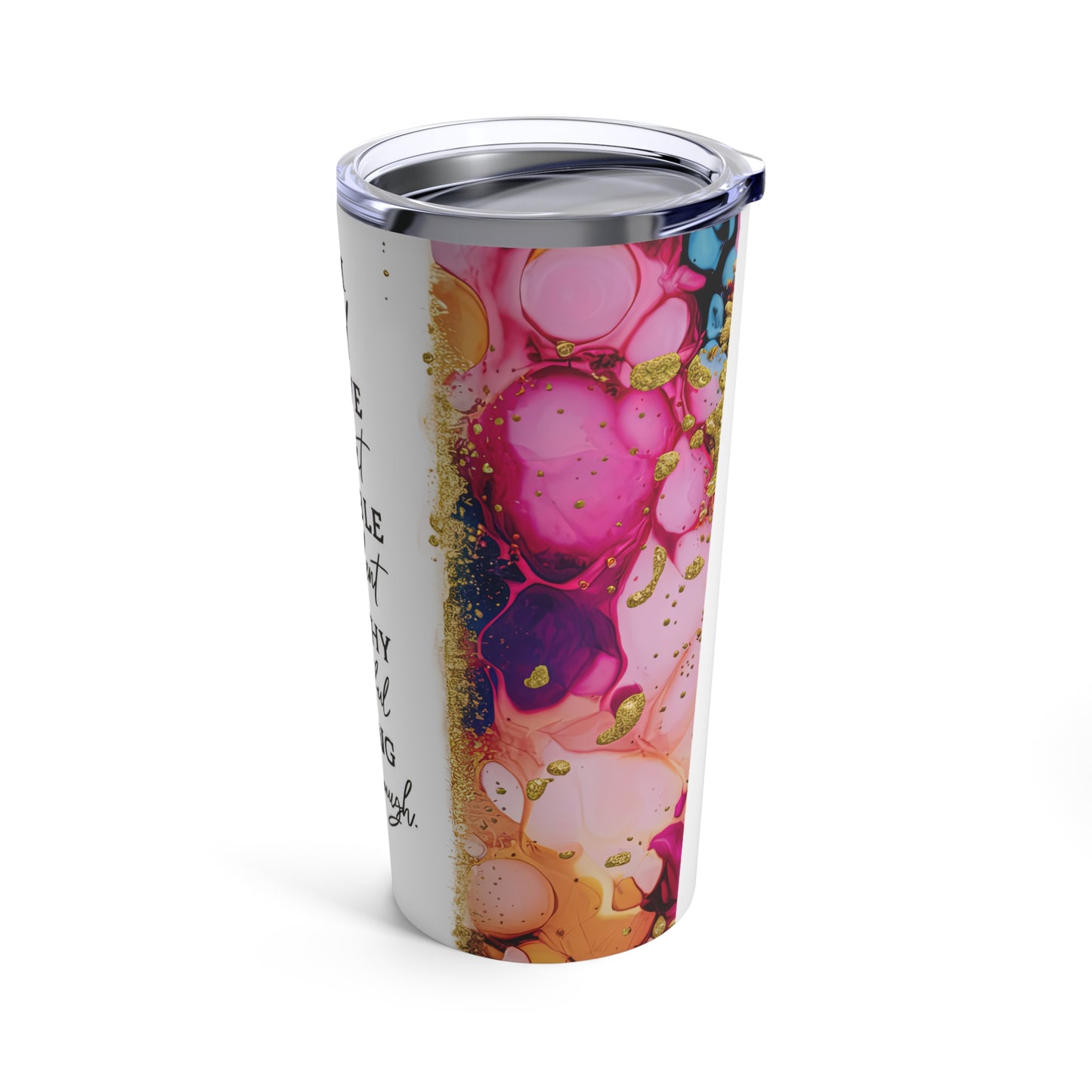 Stainless Steel Tumbler 20oz- I AM ENOUGH -