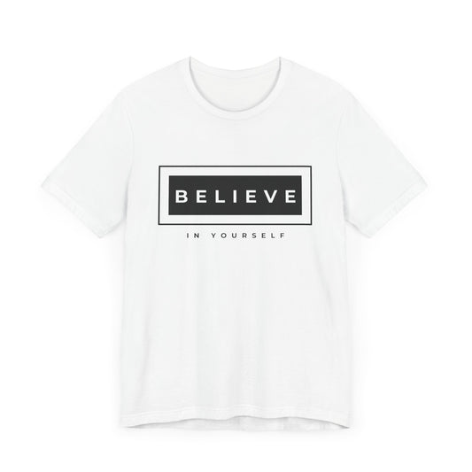 Unisex Short Sleeve Tee - Believe in yourself - Lighter