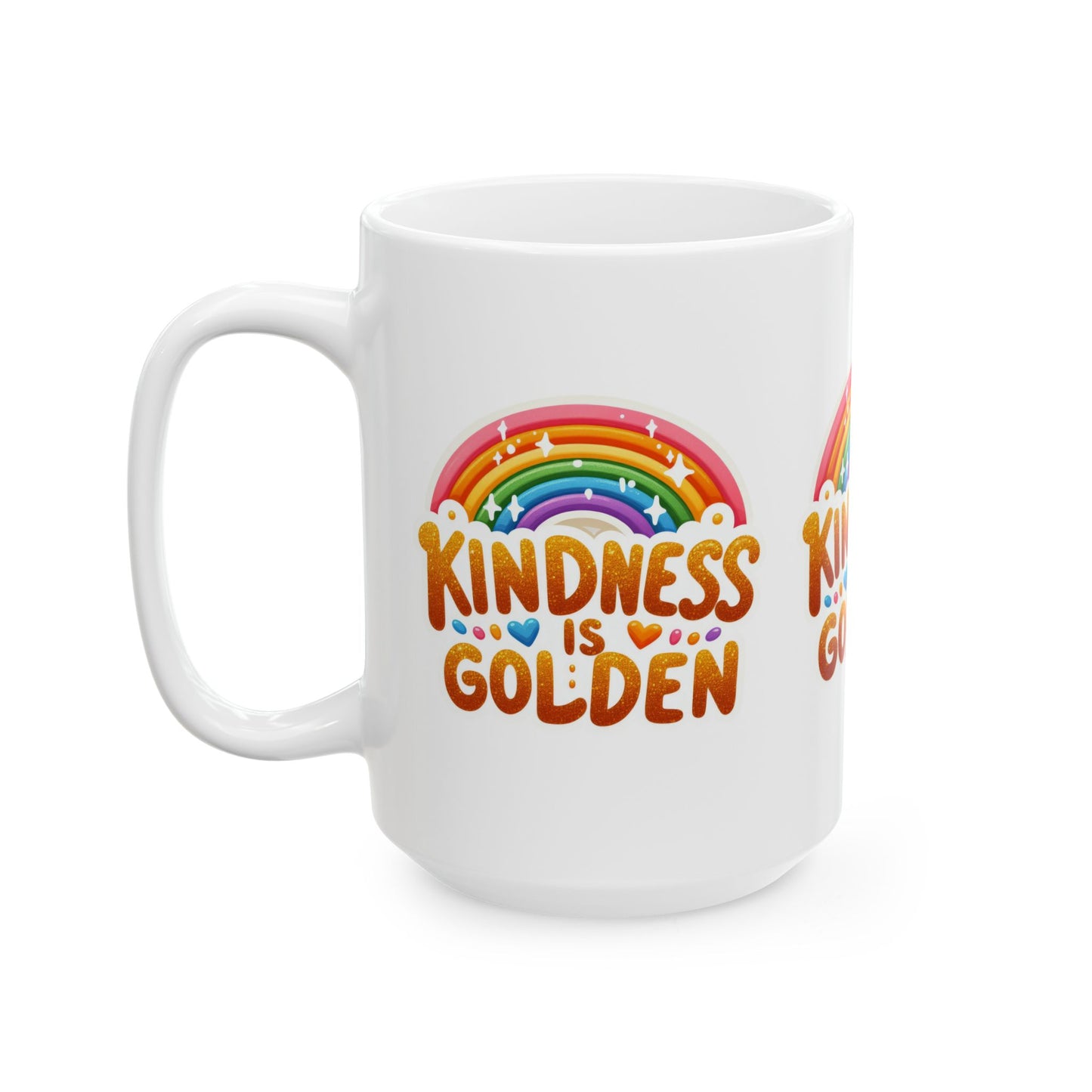 Ceramic Mug, (11oz, 15oz) -  KINDNESS IS GOLDEN