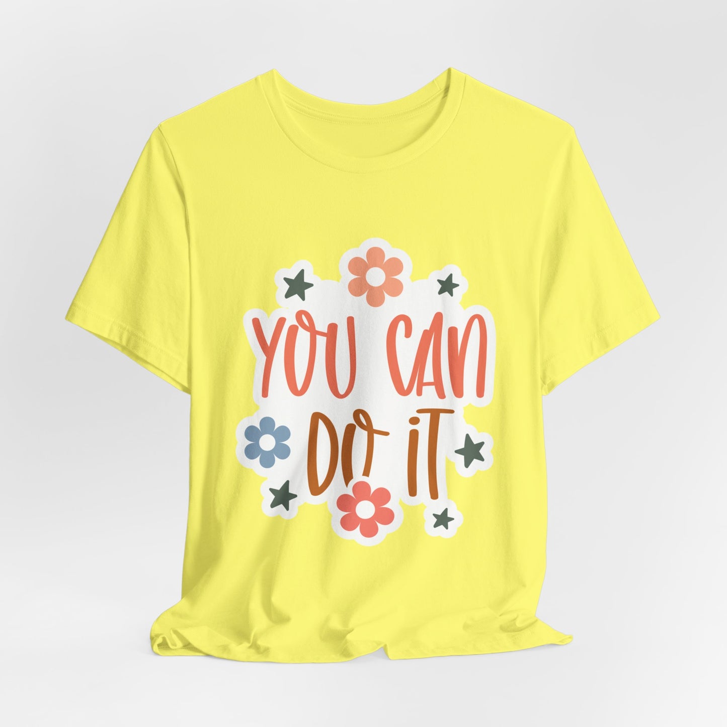 Unisex Jersey Short Sleeve Tee - You Can Do It - Motivational Shirt