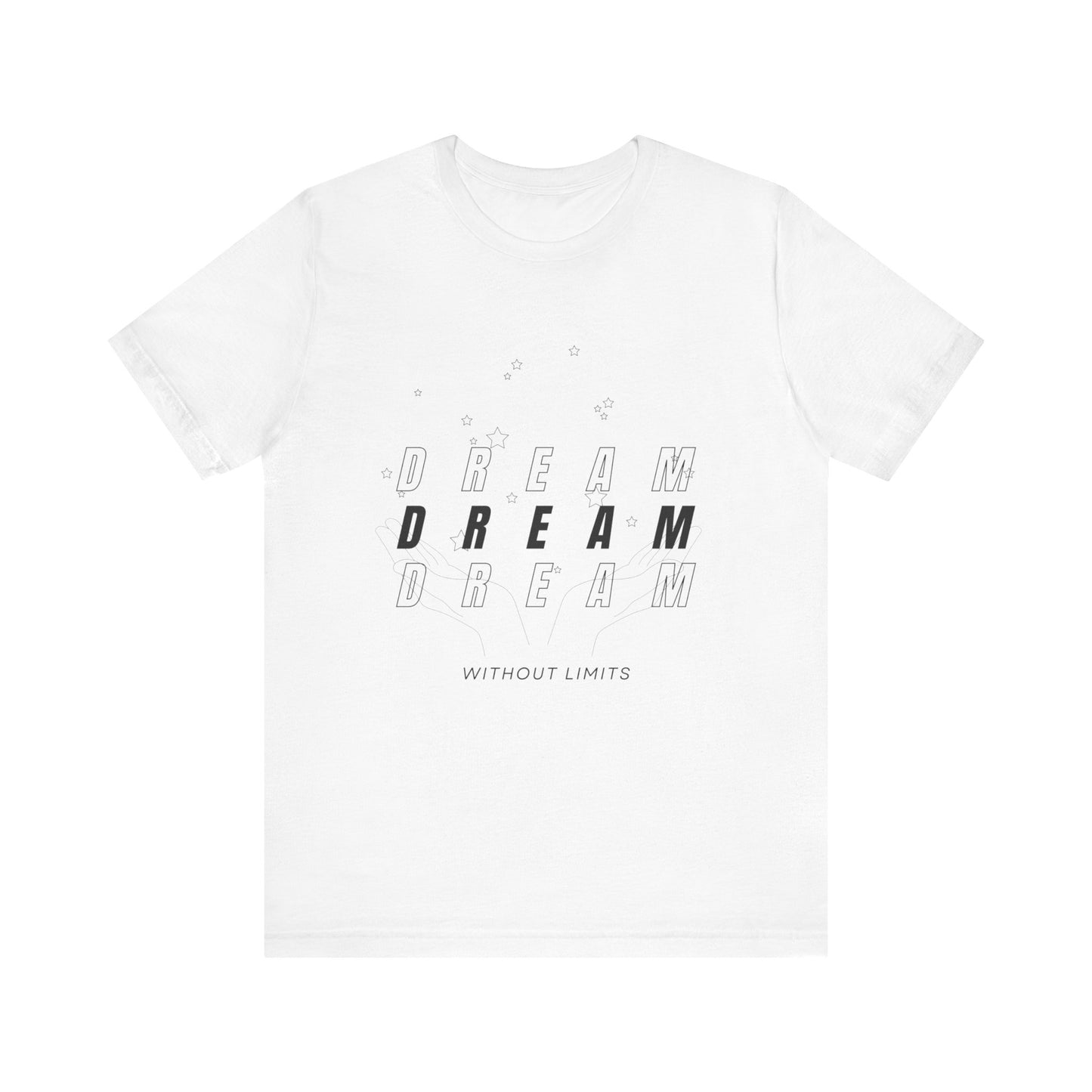 Unisex Jersey Short Sleeve Tee - Dream Without Limits - inspirational shirt - motivational shirt