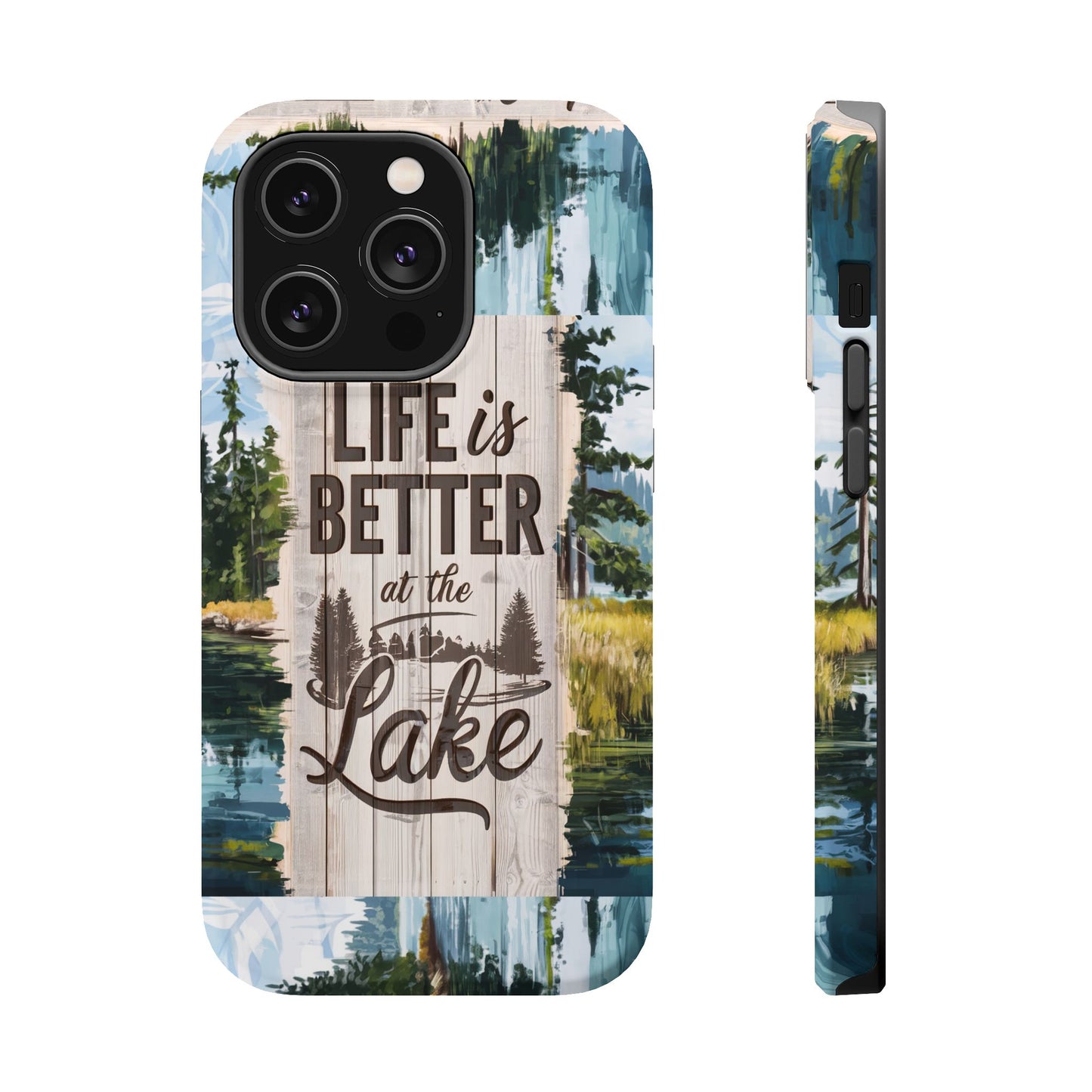 Magnetic Tough Cases - Life Is Better At The Lake