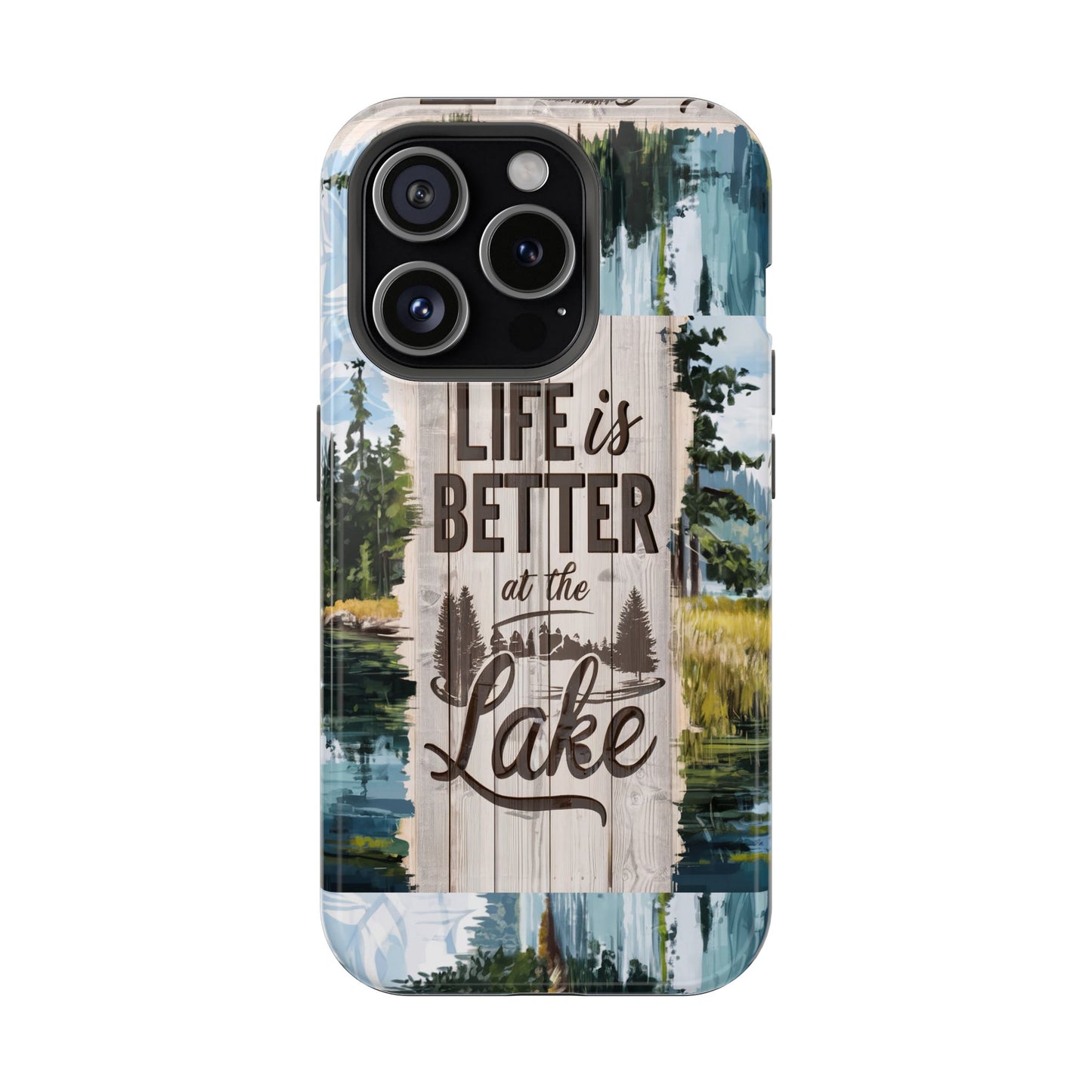 Magnetic Tough Cases - Life Is Better At The Lake