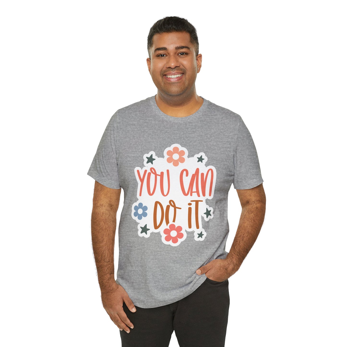 Unisex Jersey Short Sleeve Tee - You Can Do It - Motivational Shirt