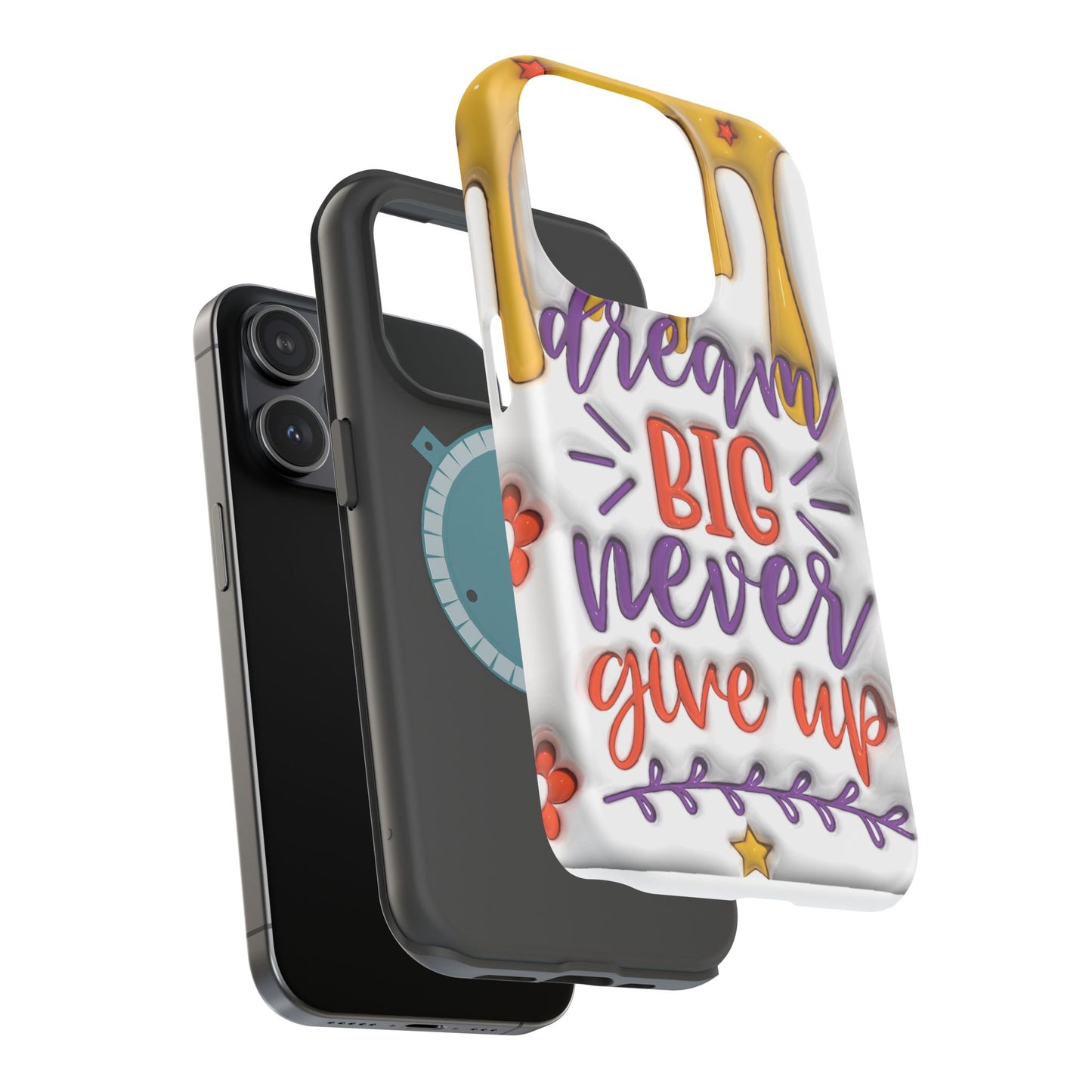 Magnetic Tough Cases - Dream Big Never Give Up