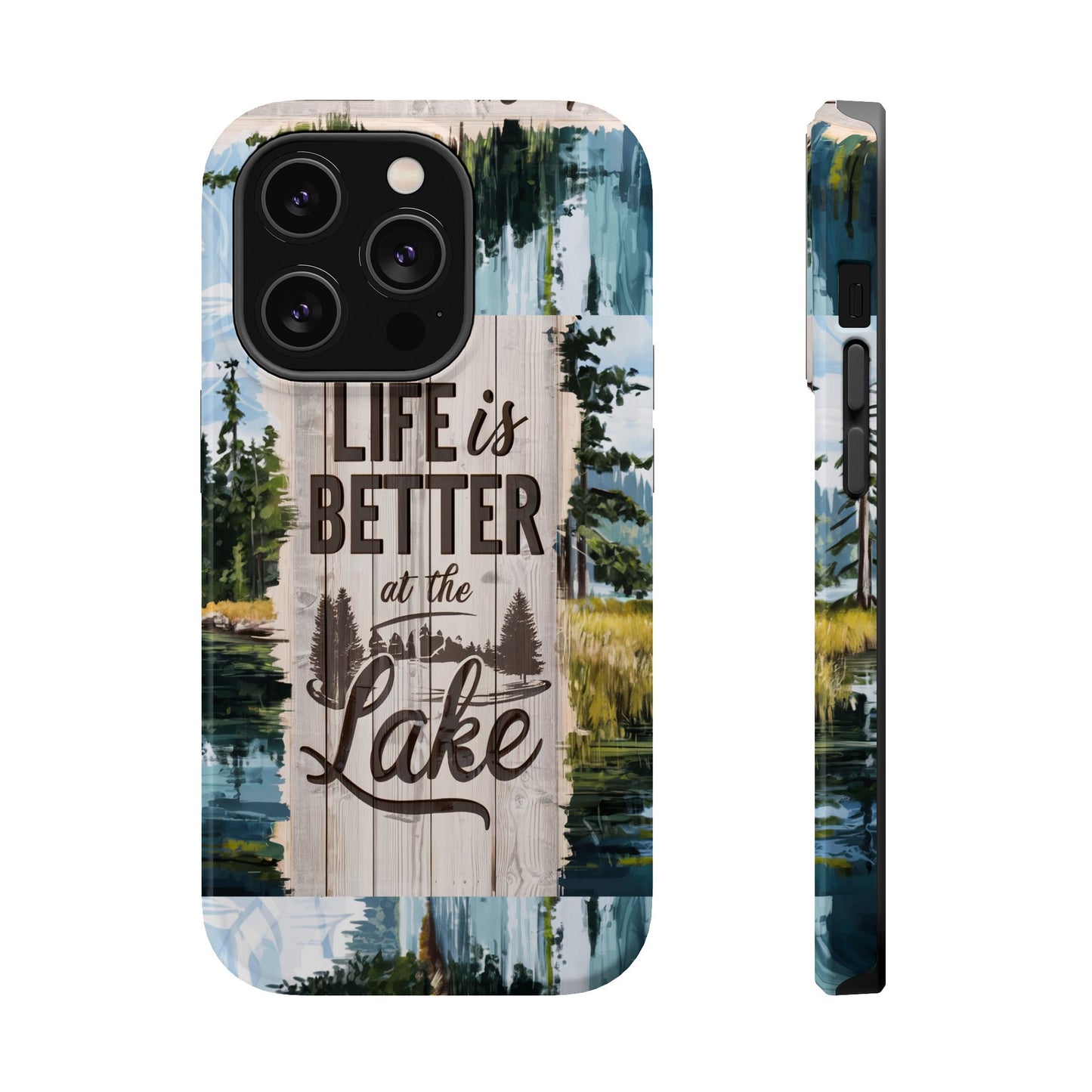 Magnetic Tough Cases - Life Is Better At The Lake