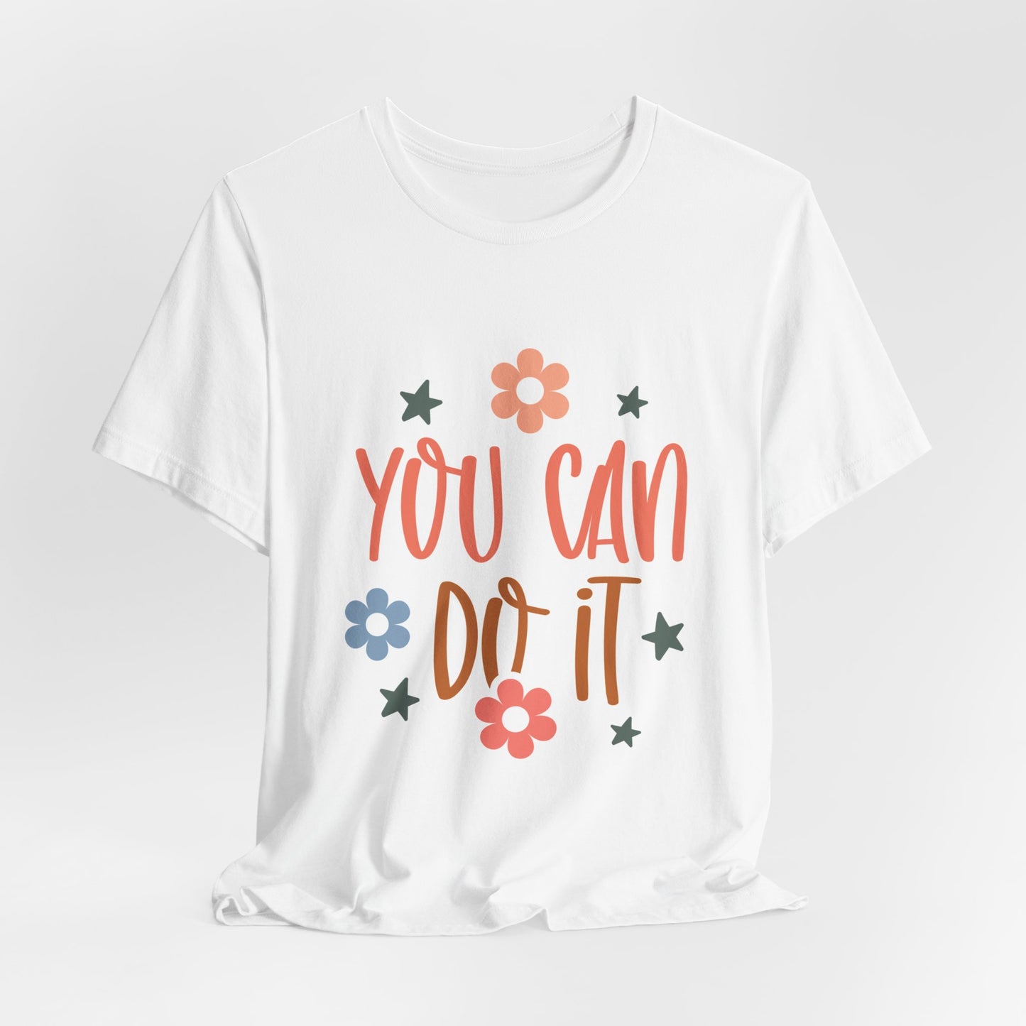 Unisex Jersey Short Sleeve Tee - You Can Do It - Motivational Shirt