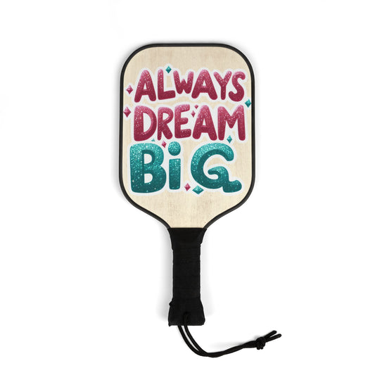 Pickleball Kit - Always Dream Big