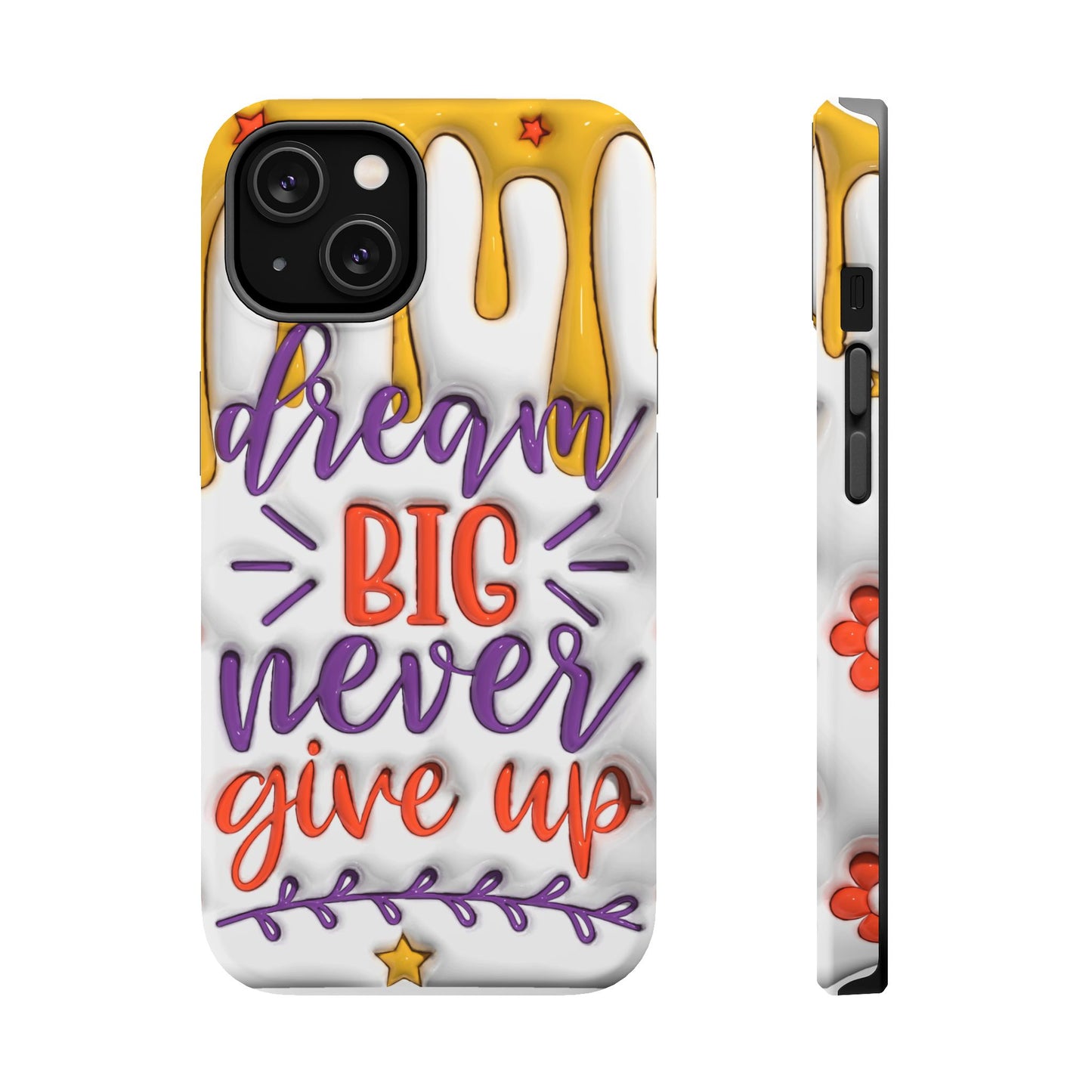 Magnetic Tough Cases - Dream Big Never Give Up