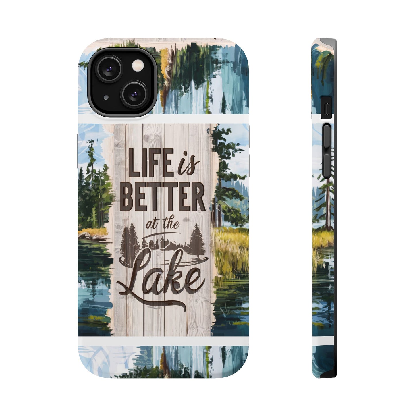 Magnetic Tough Cases - Life Is Better At The Lake