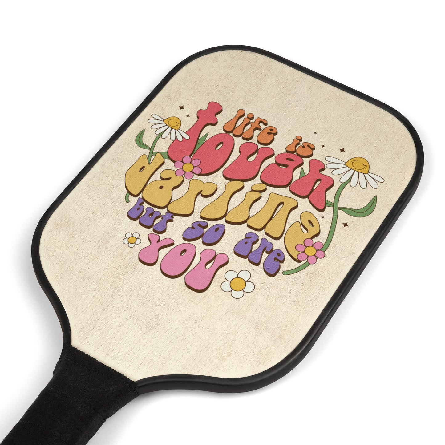 Pickleball Kit - Life Is Tough Darling But So Are You