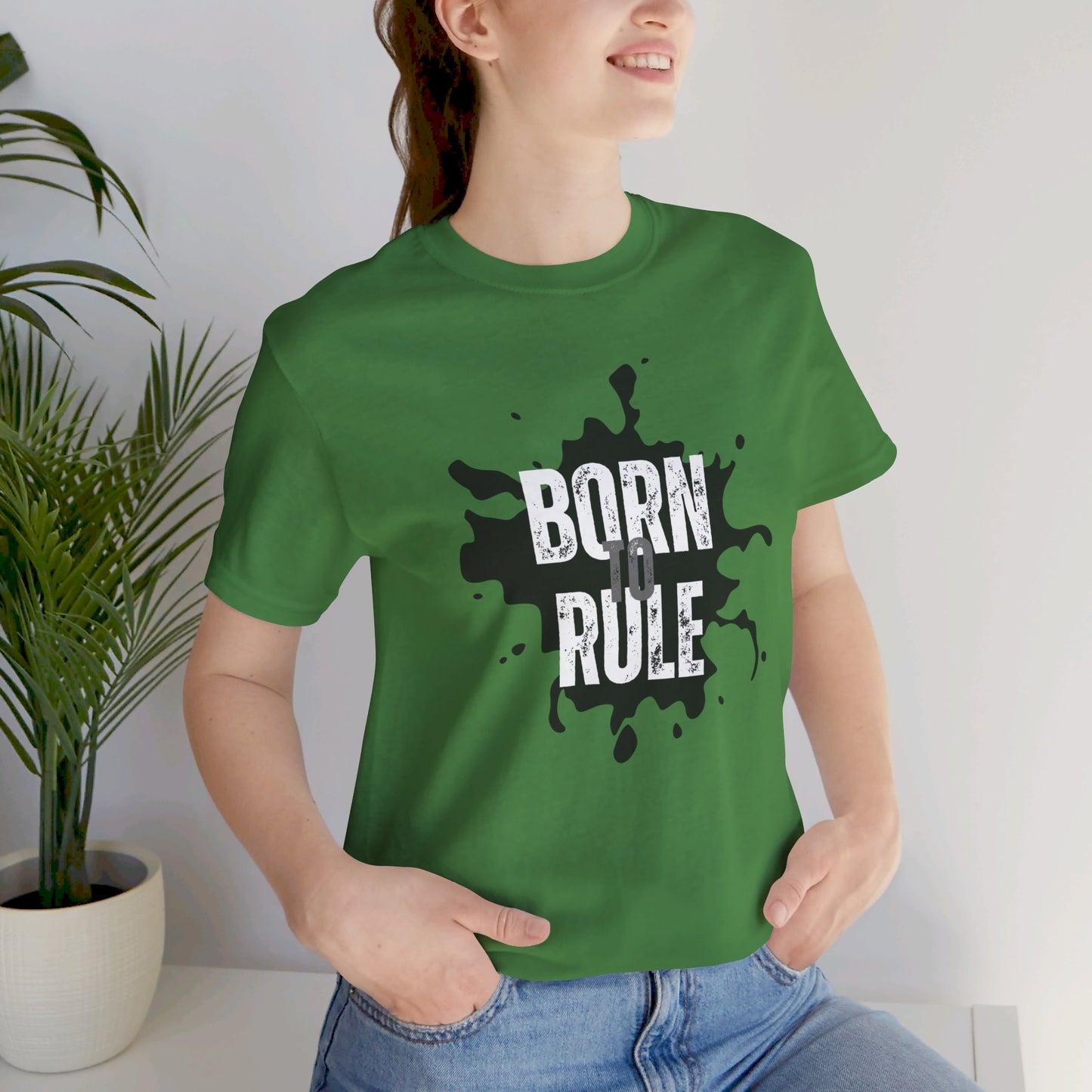 Unisex Jersey Short Sleeve Tee - Born To Rule - motivational shirt